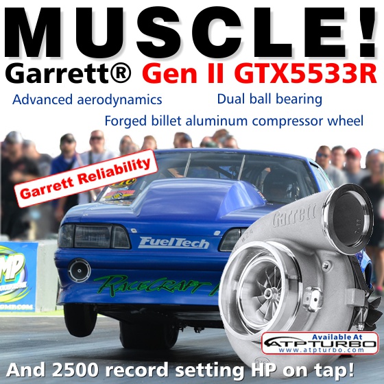 Muscle! Garrett Gen II GTX5533R... 2500 record setting HP on tap!