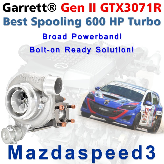 Garrett Gen2 GTX3071R, best spooling 600 HP turbo for the Mazdaspeed3!